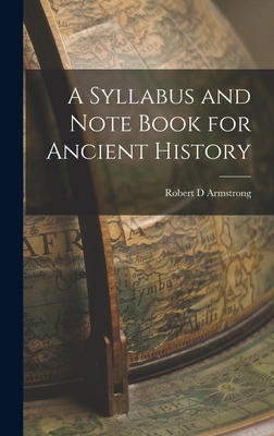 A Syllabus and Note Book for Ancient History 1019179430 Book Cover