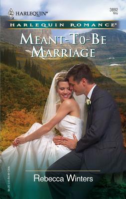 Meant-To-Be Marriage 0373038925 Book Cover