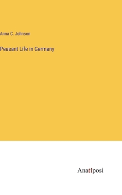 Peasant Life in Germany 3382314177 Book Cover