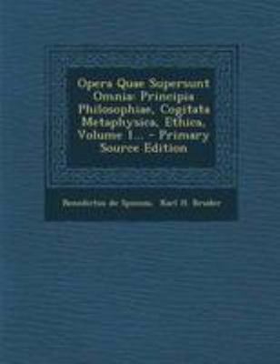 Opera Quae Supersunt Omnia: Principia Philosoph... [Latin] 1295106388 Book Cover