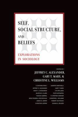 Self, Social Structure, and Beliefs: Exploratio... 0520241363 Book Cover