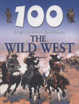 100 Things You Should Know About the Wild West 1848101309 Book Cover