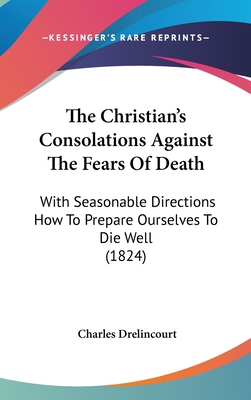 The Christian's Consolations Against The Fears ... 1120849020 Book Cover