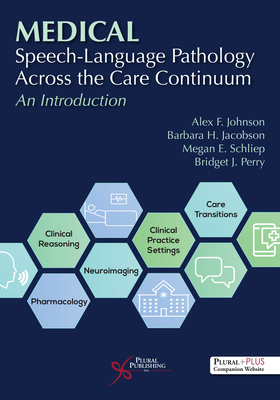 Medical Speech-Language Pathology Across the Ca... 1635502683 Book Cover