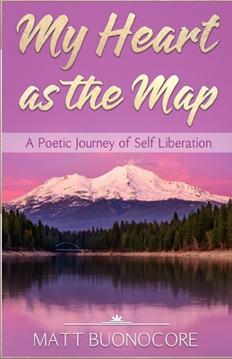 My Heart as the Map: A Poetic Journey of Self L... B087R3WDY3 Book Cover