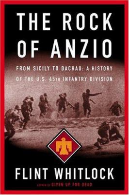 The Rock of Anzio: From Sicily to Dachau, a His... 0813343011 Book Cover