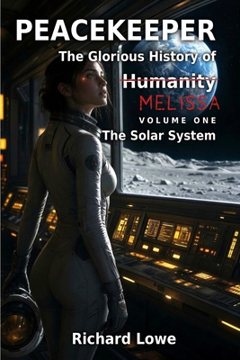 Peacekeeper: Volume One: The Solar System 1972810790 Book Cover