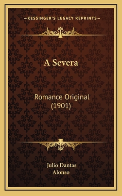 A Severa: Romance Original (1901) 1164790927 Book Cover