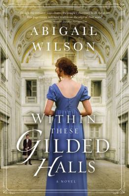 Within These Gilded Halls: A Regency Romance 0785253319 Book Cover