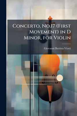 Concerto, No.17 (First Movement) in D Minor, fo... [No linguistic content] 1023987635 Book Cover
