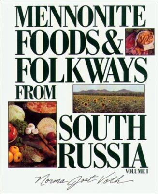 Mennonite Food and Folkways from South Russia (Mennonite Foods & Folkways from South Russia)