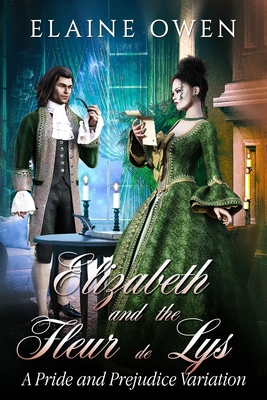 Elizabeth and the Fleur de Lys: A Pride and Pre... B0BT71WTMG Book Cover