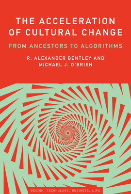 The Acceleration of Cultural Change: From Ances... 0262551977 Book Cover