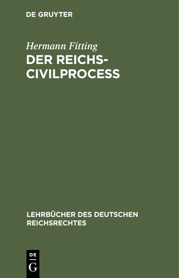 Der Reichs-Civilproceß [German] 3112381831 Book Cover