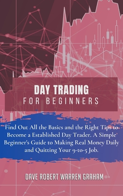 Day Trading for Beginners: Find Out All the Bas... 1914409493 Book Cover