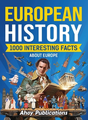 European History: 1000 Interesting Facts About ... B0DBJ9CCQ3 Book Cover