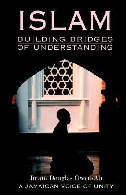 ISLAM Building Bridges Of Understanding 9768184760 Book Cover