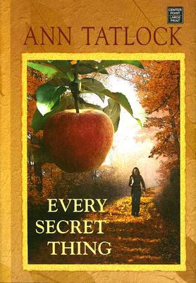 Every Secret Thing [Large Print] 1602851700 Book Cover
