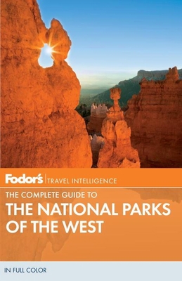 Fodor's the Complete Guide to the National Park... 0307928462 Book Cover