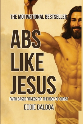 Abs Like Jesus B0GQ78SPML Book Cover