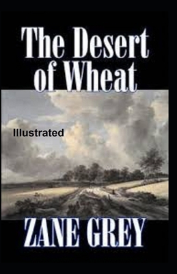The Desert of Wheat Illustrated B08FP9Z5HJ Book Cover
