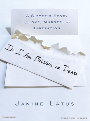 If I Am Missing or Dead: A Sister's Story of Lo... 1400104017 Book Cover