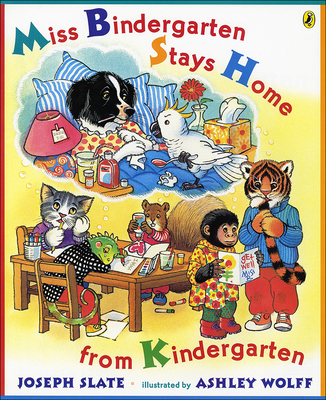 Miss Bindergarten Stays Home from Kindergarten 1417610247 Book Cover