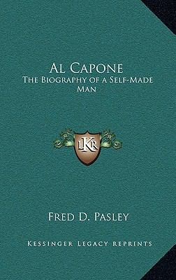 Al Capone: The Biography of a Self-Made Man 1163198986 Book Cover