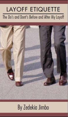 LAYOFF ETIQUETTE -The Dos And Don'ts Before And... 061530480X Book Cover