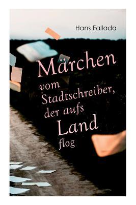 Märchen vom Stadtschreiber, der aufs Land flog [German] 8026890078 Book Cover