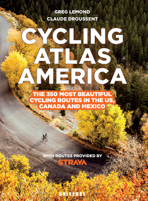 Cycling Atlas North America: The 350 Most Beaut... 0789347024 Book Cover