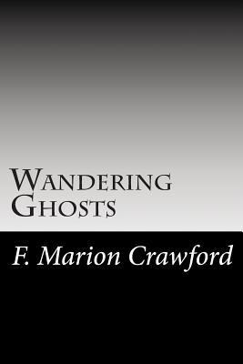 Wandering Ghosts 1502741881 Book Cover