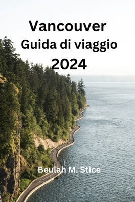 Vancouver Guida di viaggio 2024 [Italian]            Book Cover