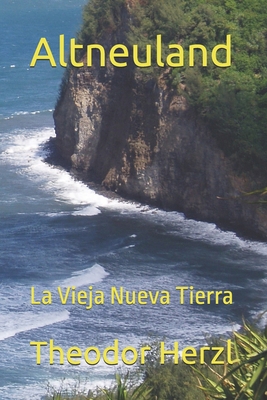 Altneuland: La Vieja Nueva Tierra [Spanish] B09KDSVG57 Book Cover