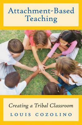 Attachment-Based Teaching: Creating a Tribal Cl... 0393709043 Book Cover