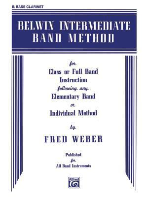 Belwin Intermediate Band Method: B-flat Bass Cl... 0769203477 Book Cover
