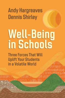 Well-Being in Schools: Three Forces That Will U... 1416630724 Book Cover
