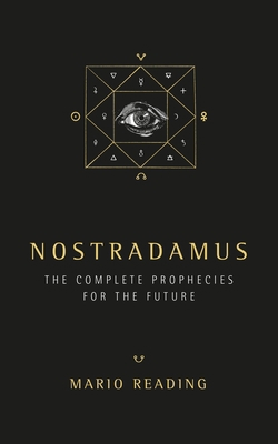 Nostradamus: The Complete Prophecies for the Fu... 1780288972 Book Cover