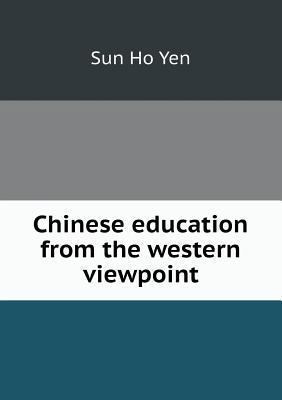 Chinese education from the western viewpoint 5518504543 Book Cover