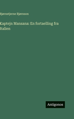 Kaptejn Mansana: En fortaelling fra Italien [Danish] 3386702686 Book Cover