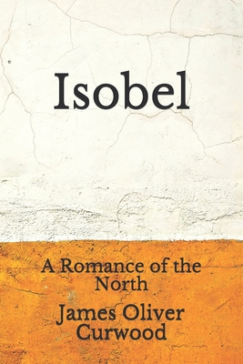 Isobel: A Romance of the North (Aberdeen Classi... B08F6CG7CC Book Cover
