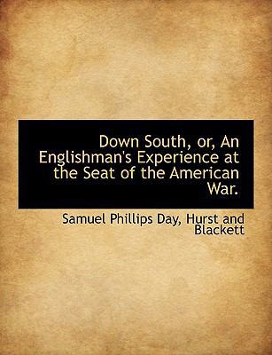 Down South, Or, an Englishman's Experience at t... 1140258990 Book Cover