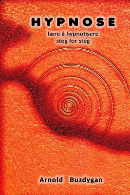 Hypnose: lære å hypnotisere steg for steg [Norwegian] B08HGPPP2Y Book Cover