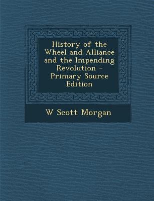 History of the Wheel and Alliance and the Impen... 1287956319 Book Cover