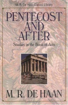 Pentecost and After: Studies in the Book of Act... 0825424828 Book Cover