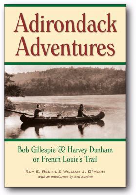 Adirondack Adventures: Bob Gillespie and Harvey... 0974394335 Book Cover