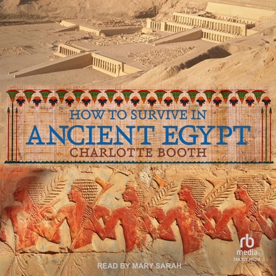 How to Survive in Ancient Egypt B0G8C6PYGP Book Cover