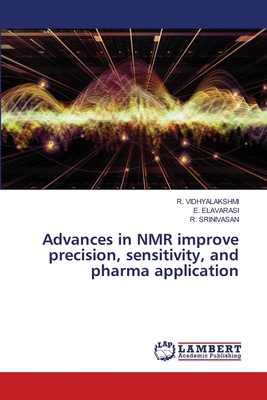 Advances in NMR improve precision, sensitivity,... 6209048137 Book Cover