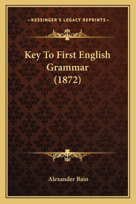 Key to First English Grammar (1872) 1164526510 Book Cover