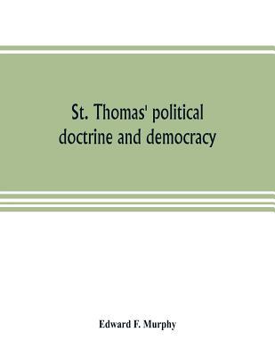 St. Thomas' political doctrine and democracy 935380521X Book Cover